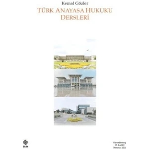 Türk Anayasa Hukuku Dersleri - Kemal Gözler