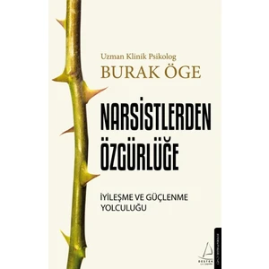 Narsistlerden Özgürlüğe - Burak Öge Ciltsiz İmzalı Kişisel Gelişim Kitabı 