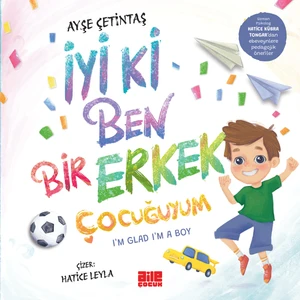 İyi Ki Ben Bir Erkek Çocuğuyum - Ayşe Çetintaş