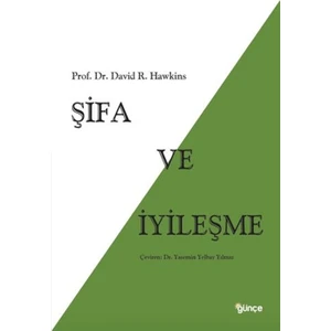 Şifa ve İyileşme - David. R. Hawkins