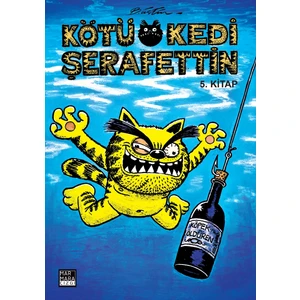 Kötü Kedi Şerafettin 5. Kitap - Bülent Üstün