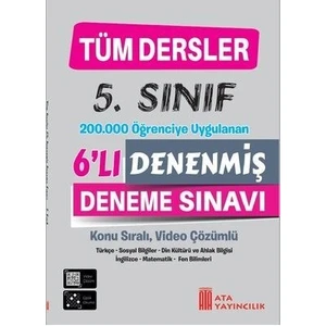Ata Yayıncılık 5. Sınıf Tüm Dersler Denenmiş 6'Lı Deneme Sınavı