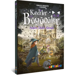 Kediler ve Büyücüler: Avalon Tehdit Altında