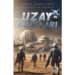 Uzay Kurtları - Erdem Murat Tatlı