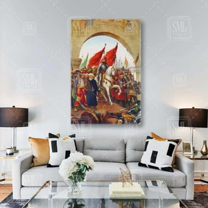 SML Tablo Fatih Sultan Mehmetin Istabula Girişi Istanbulun Fethi 1453 Istanbulun Fatihi Dikey Kanvas Tablo