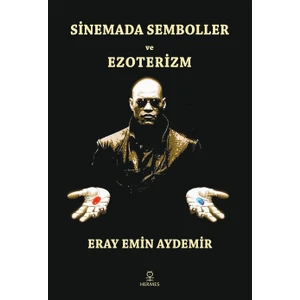 Sinemada Semboller ve Ezoterizm - Eray Emin Aydemir