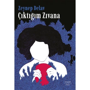 Çıktığım Zıvana - Zeynep Delav