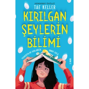 Kırılgan Şeylerin Bilimi - Tae Keller