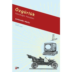 Özgürlük: Yoksulluğun Panzehiri - Antonella Marty