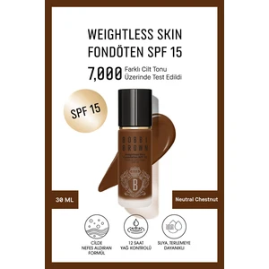 Bobbi Brown Weightless Skin 24 Saat Kalıcı Fondöten SPF 15 - Doğal ve Mat Bitişli - Neutral Chestnut - 30 ml