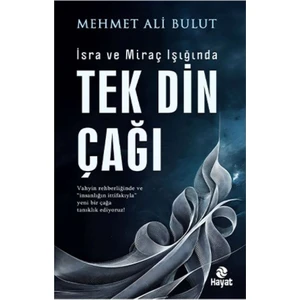 Isra ve Miraç Işığında Tek Din Çağı