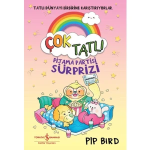 Çok Tatlı  / Pijama Partisi Sürprizi - Pip Bird