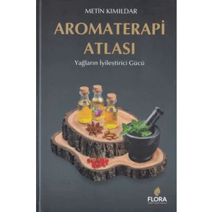 Aromaterapi Atlası - Metin Kımıldar