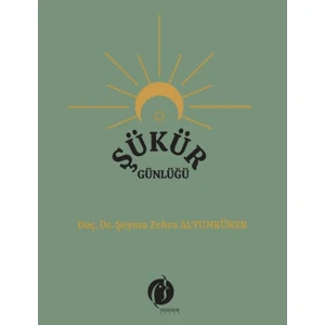 Şükür Günlüğü - Şeyma Zehra Alturnkürek