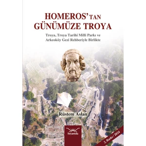 Homeros'tan Günümüze Troya - Rüstem Aslan