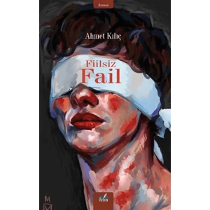 Fiilsiz Fail - Ahmet Kılıç