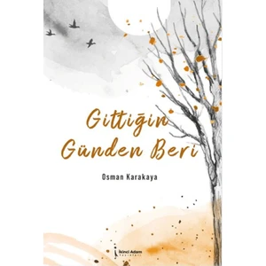 Gittiğin Günden Beri - Osman Karakaya
