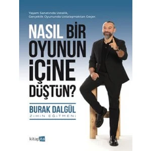 Nasıl Bir Oyunun Içine Düştün?