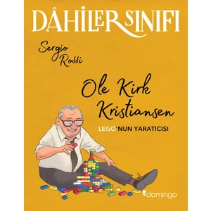 Dâhiler Sınıfı / Ole Kirk Kristiansen: Lego’nun Yaratıcısı - Sergio Rossi