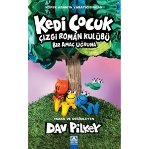 Kedi Çocuk Çizgi Roman Kulübü Bir Amaç Uğruna - Dav Pilkey