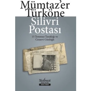 Silivri Postası - 15 Temmuz Tanıklığı ve Cezaevi Günlüğü - Mümtaz'er Türköne