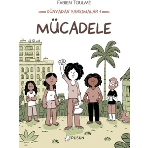 Dünyadan Yansımalar 1 – Mücadele - Fabien Toulme