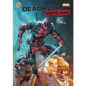 Deadpool: Kötü Kan - Rob Liefeld