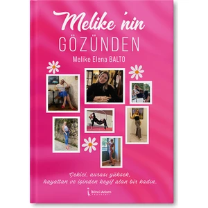 Melike’nin Gözünden - Melike Elena Balto