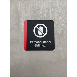 Colour Seri Personel Harici Girilmez Uyarı Levhası