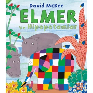 Elmer ve Hipopotamlar - David McKee