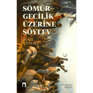 Sömürgecilik Üzerine Söylev - Aime Cesaire