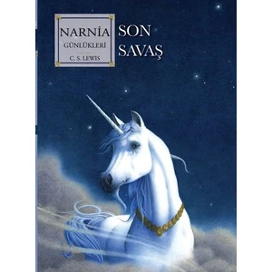 Narnia Günlükleri Cilt 7 - Son Savaş - C. S. Lewis