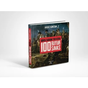 100 Büyük Savaş (Ciltli) - Angus Konstam