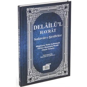 Delâilü'l Hayrât Salavât-I Şerifeler Ortaboy Açıklamalı Türkçe Okunuşlu Meailli