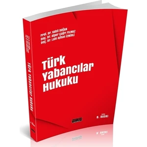 Türk Yabancılar Hukuku - Vahit Doğan, Alper Çağrı Yılmaz, Lale Ayhan Izmirli