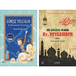 Güneşe Yolculuk - Bir Arkadaş Olarak Hz. Peygamber 2 Kitap