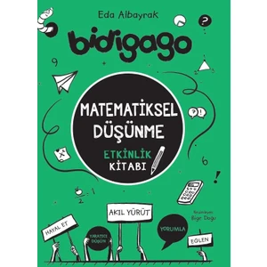 Bidigago – Matematiksel Düşünme Etkinlik Kitabı - Eda Albayrak