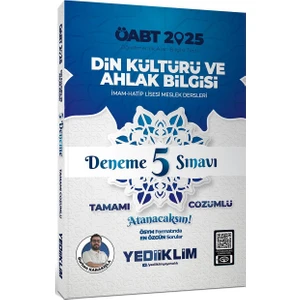 Yediiklim Yayınları 2025 Öabt Din Kültürü ve Ahlak Bilgisi Tamamı Çözümlü Deneme 5 Sınavı - Burhan Karakışla