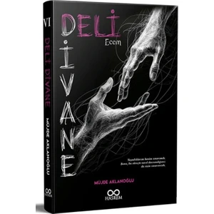 Deli Divane "Ecem" - Müjde Aklanoğlu