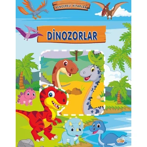 Pencereli Kitaplar Dinozorlar - Ersan Güngör
