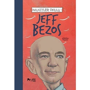 Mucitler Okulu Jeff Bezos - Şebnem Pişkin