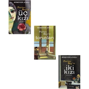 Münevver Ayaşlı Pertev Bey'in Torunları + İki Kızı + Üç Kızı (3 Kitap)