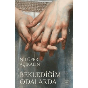 Beklediğim Odalarda - Nilüfer Açıkalın