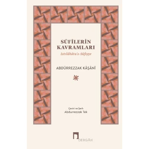 Sufilerin Kavramları - Abdürrezzak Kaşani