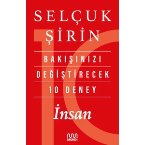 Bakışınızı Değiştirecek 10 Deney: İnsan - Selçuk Şirin