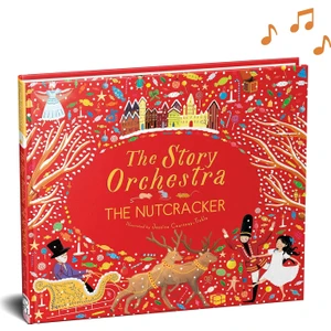 The Story Orchestra: The Nutcracker: Press the note to hear Tchaikovsky's music (Volume 2)