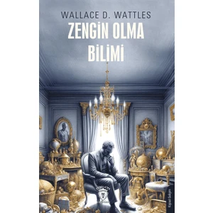 Zengin Olma Bilimi - Wallace D. Wattless