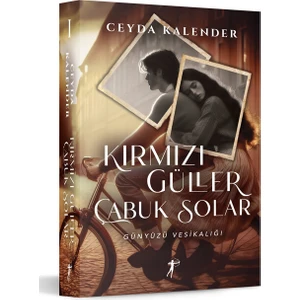 Kırmızı Güller Çabuk Solar  - Ceyda Kalender