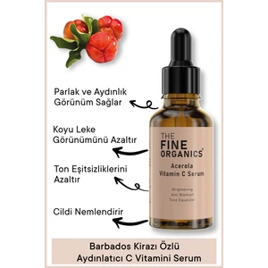 The Fine Organics Barbados Kirazı Özlü Aydınlatıcı ve C Vitamini Serum 30 ml