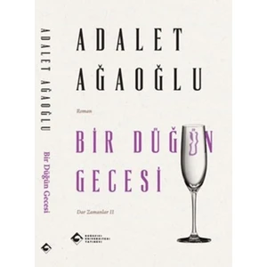 Bir Düğün Gecesi - Adalet Ağaoğlu